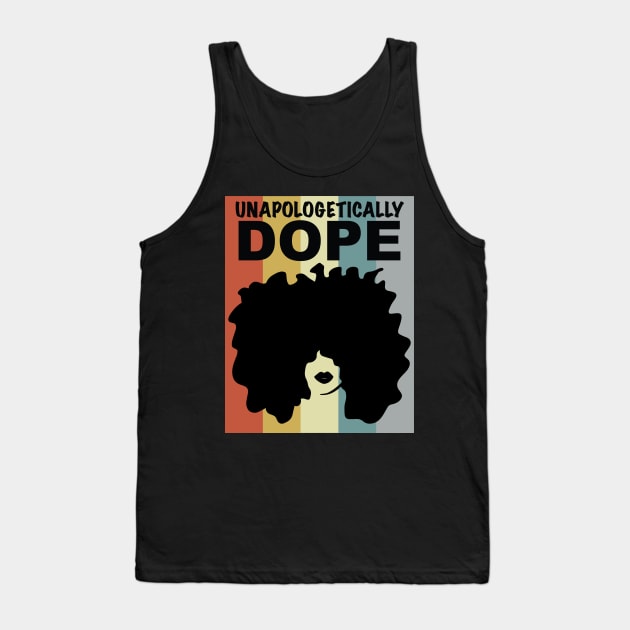 Unapologetically Dope Afro Black Woman Tank Top by blackartmattersshop